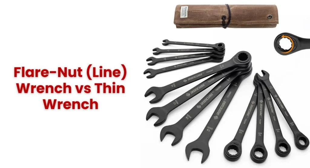 Flare-Nut (Line) Wrench vs Thin Wrench