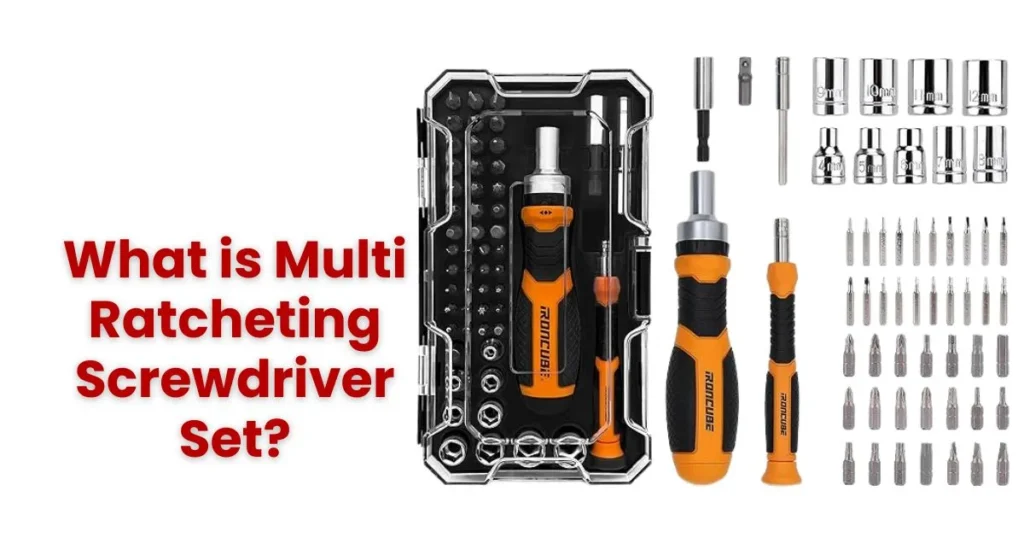 What is Multi Ratcheting Screwdriver Set?