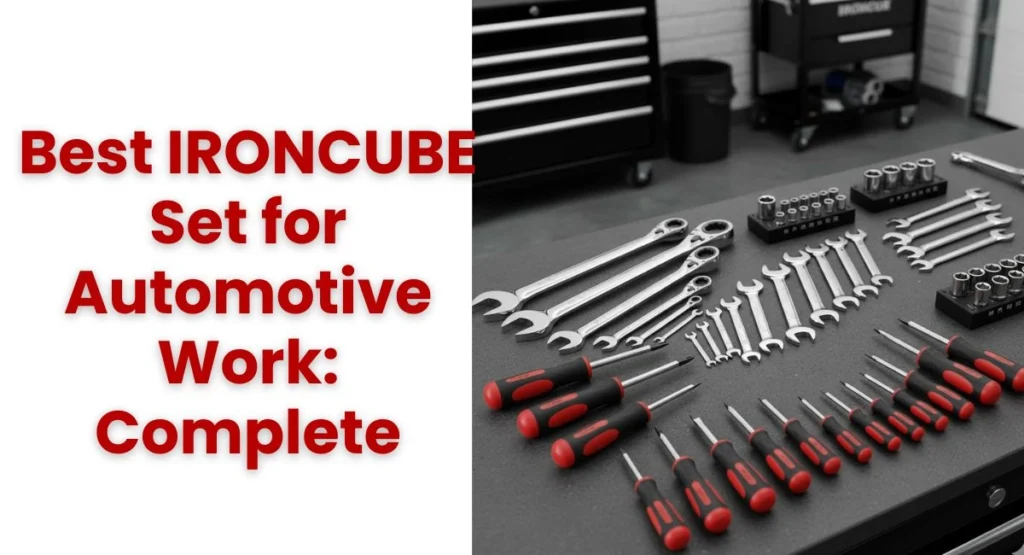 Best IRONCUBE Set for Automotive Work Complete Comparison (1)
