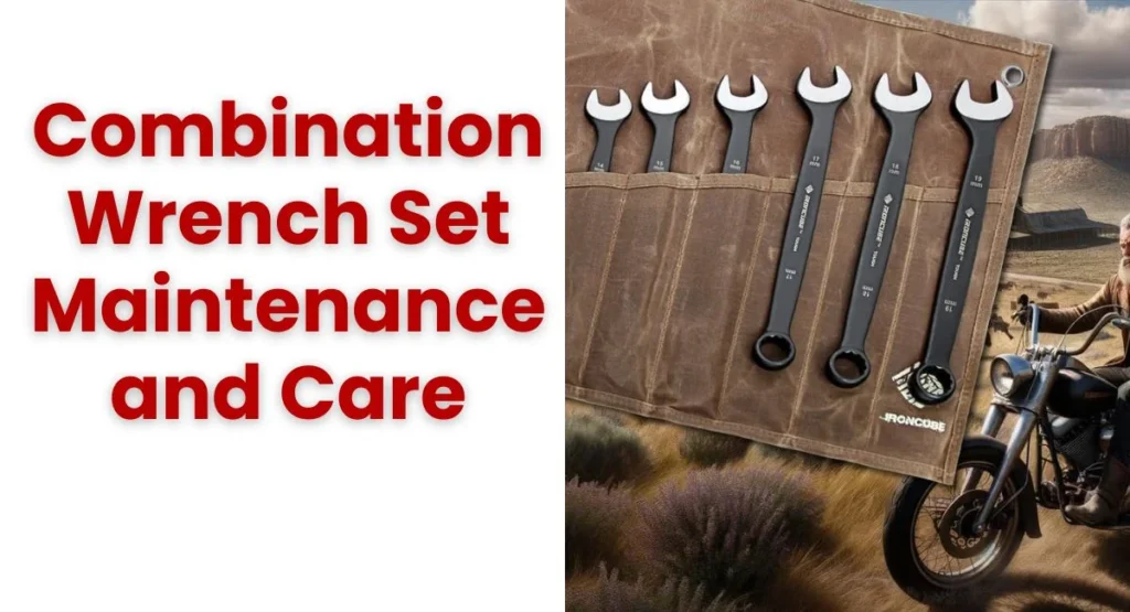 Combination Wrench Set Maintenance and Cares