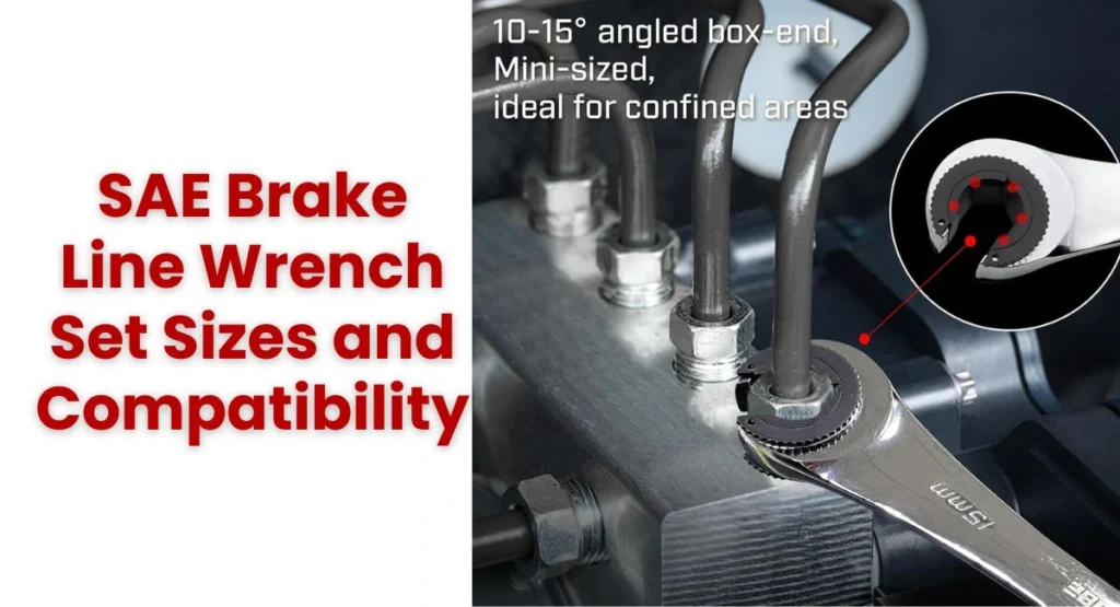 SAE Brake Line Wrench Set Sizes and Compatibilit