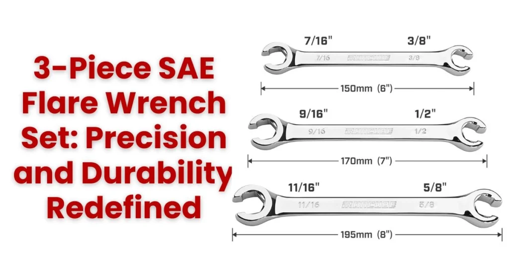 3-Piece SAE Flare Wrench Set Precision and Durability Redefined