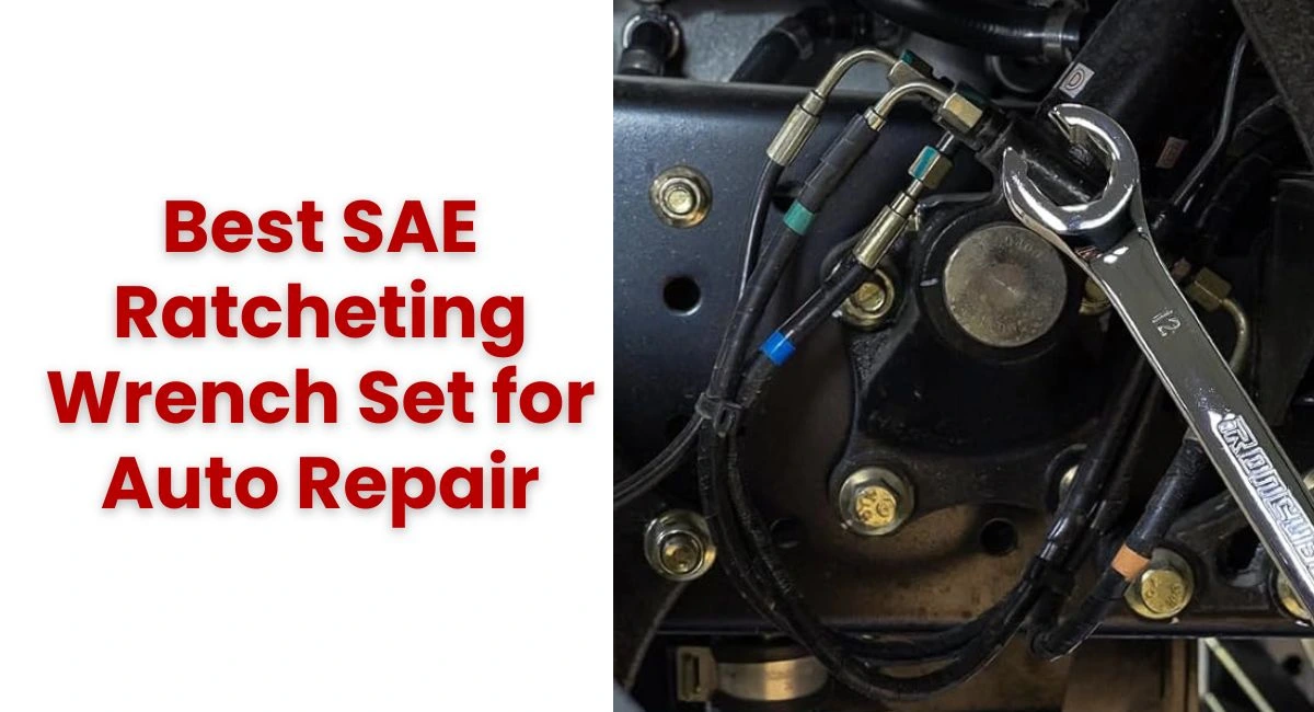 Best SAE Ratcheting Wrench Set for Auto Repair