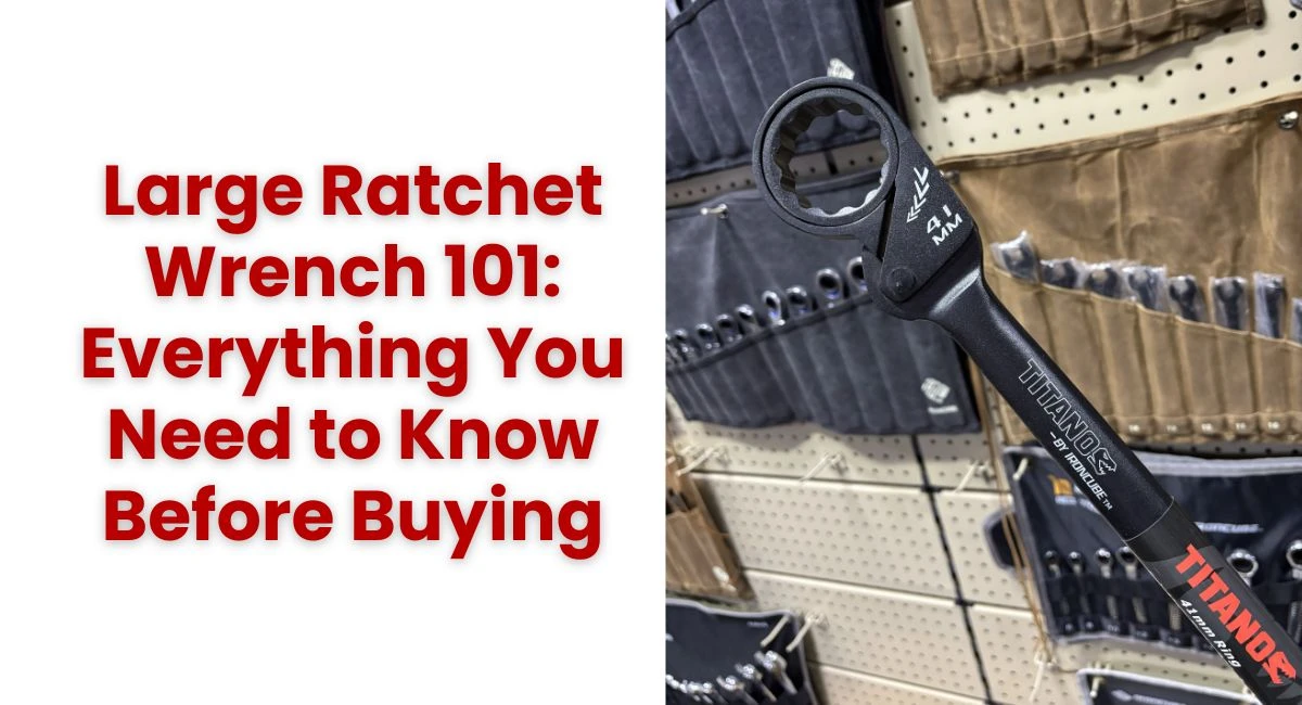 Large Ratchet Wrench 101