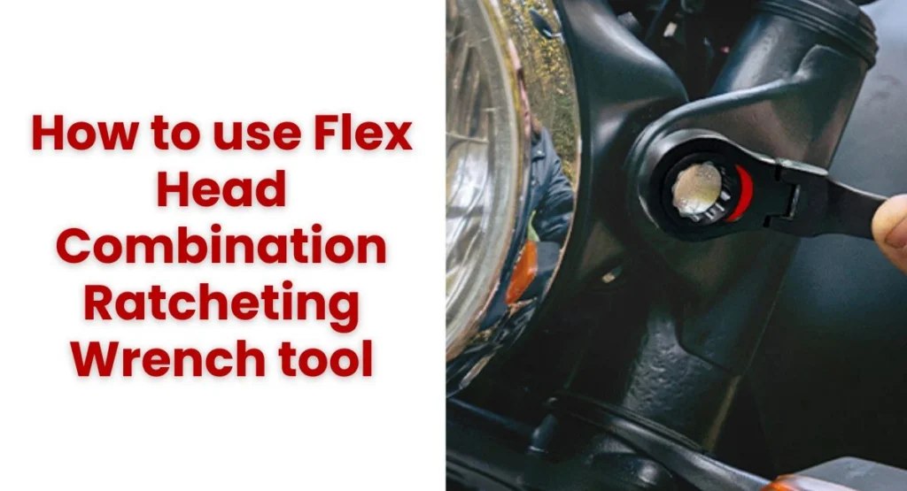 Flex Head Combination Ratcheting Wrench tool