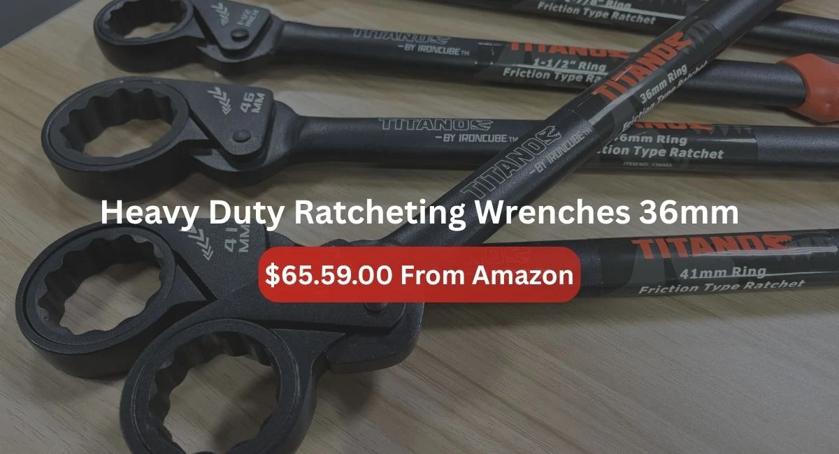 Heavy Duty Ratcheting Wrenches 36mm to 2-14