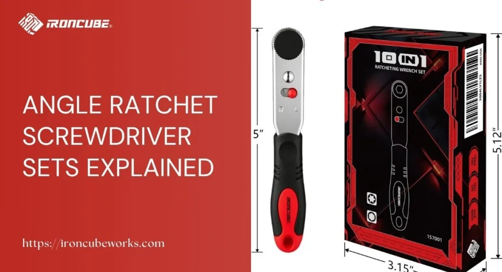 Angle Ratchet Screwdriver Sets Explained
