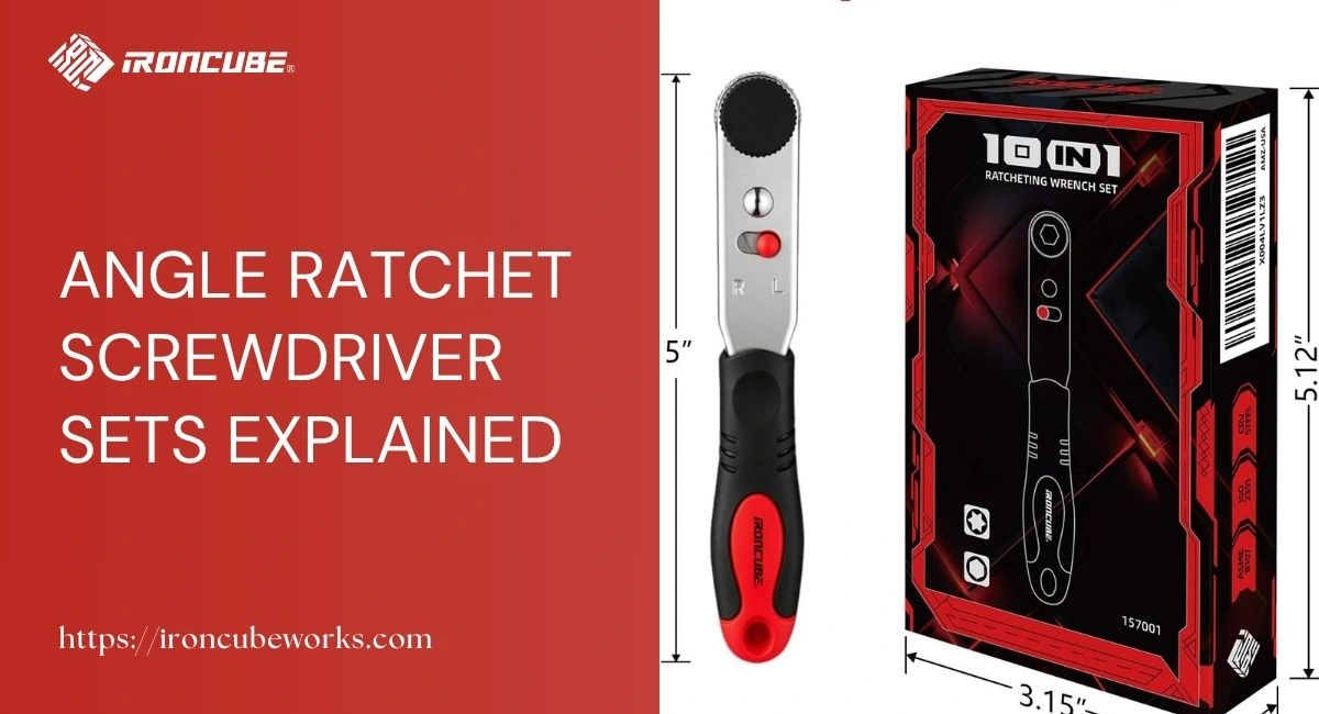 Angle Ratchet Screwdriver Sets Explained