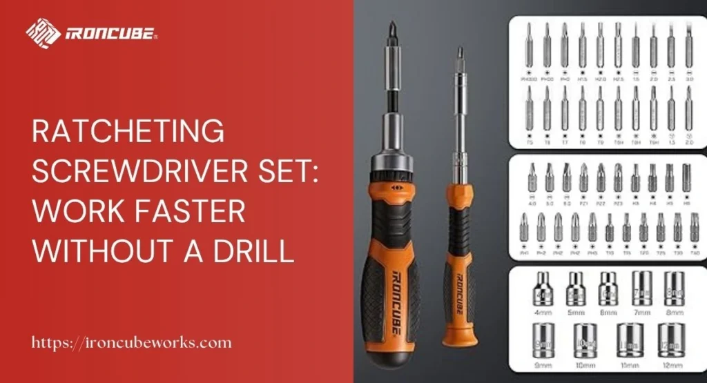 Ratcheting Screwdriver Set Work Faster Without a Drill