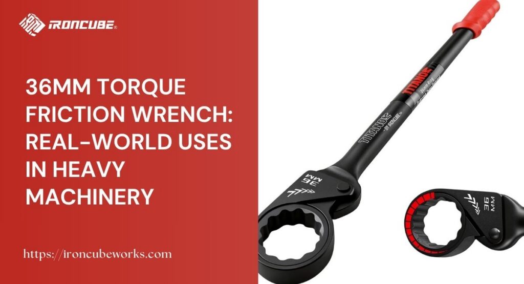 36mm Torque Friction Wrench